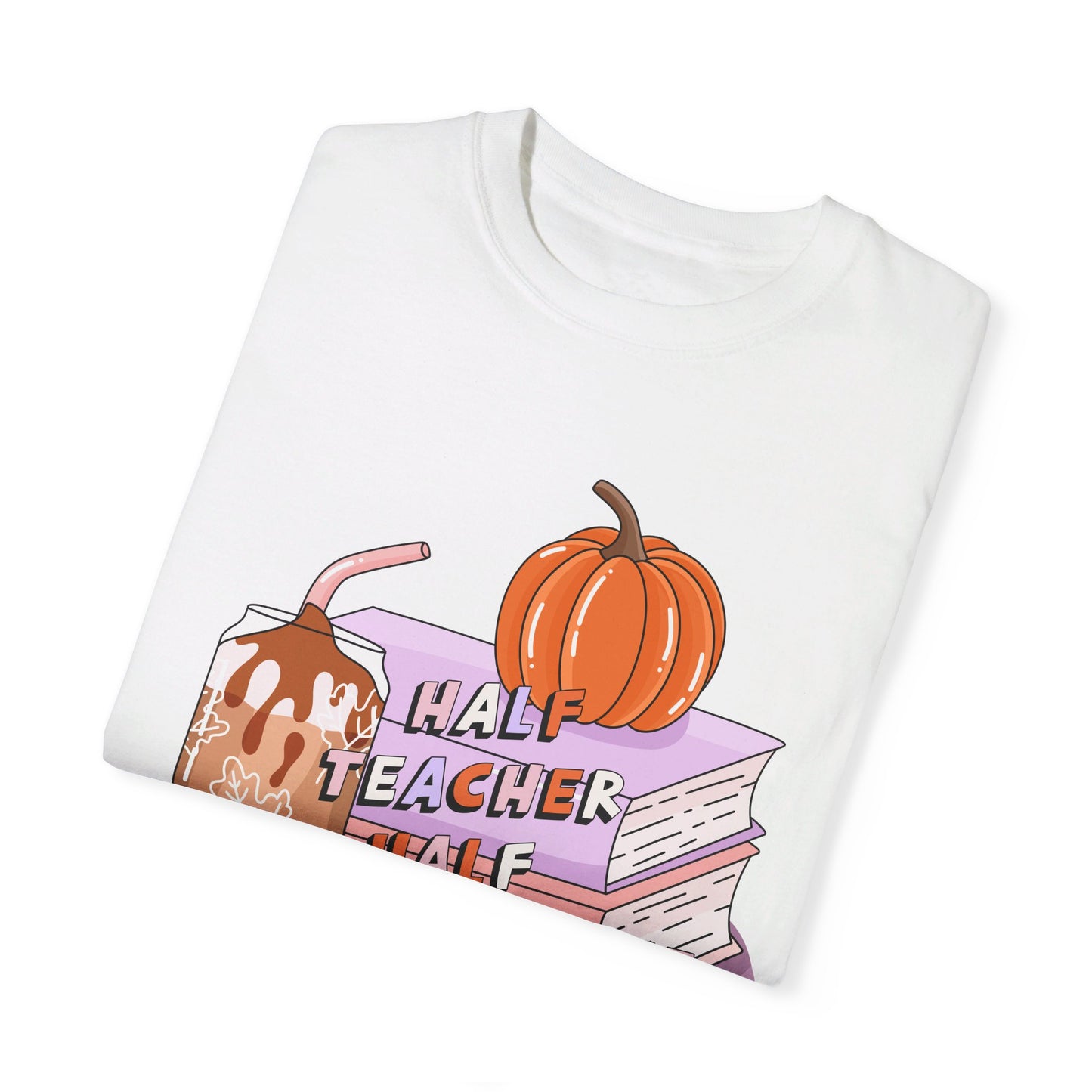 Half Teacher Half Pumpkin Spice Tee