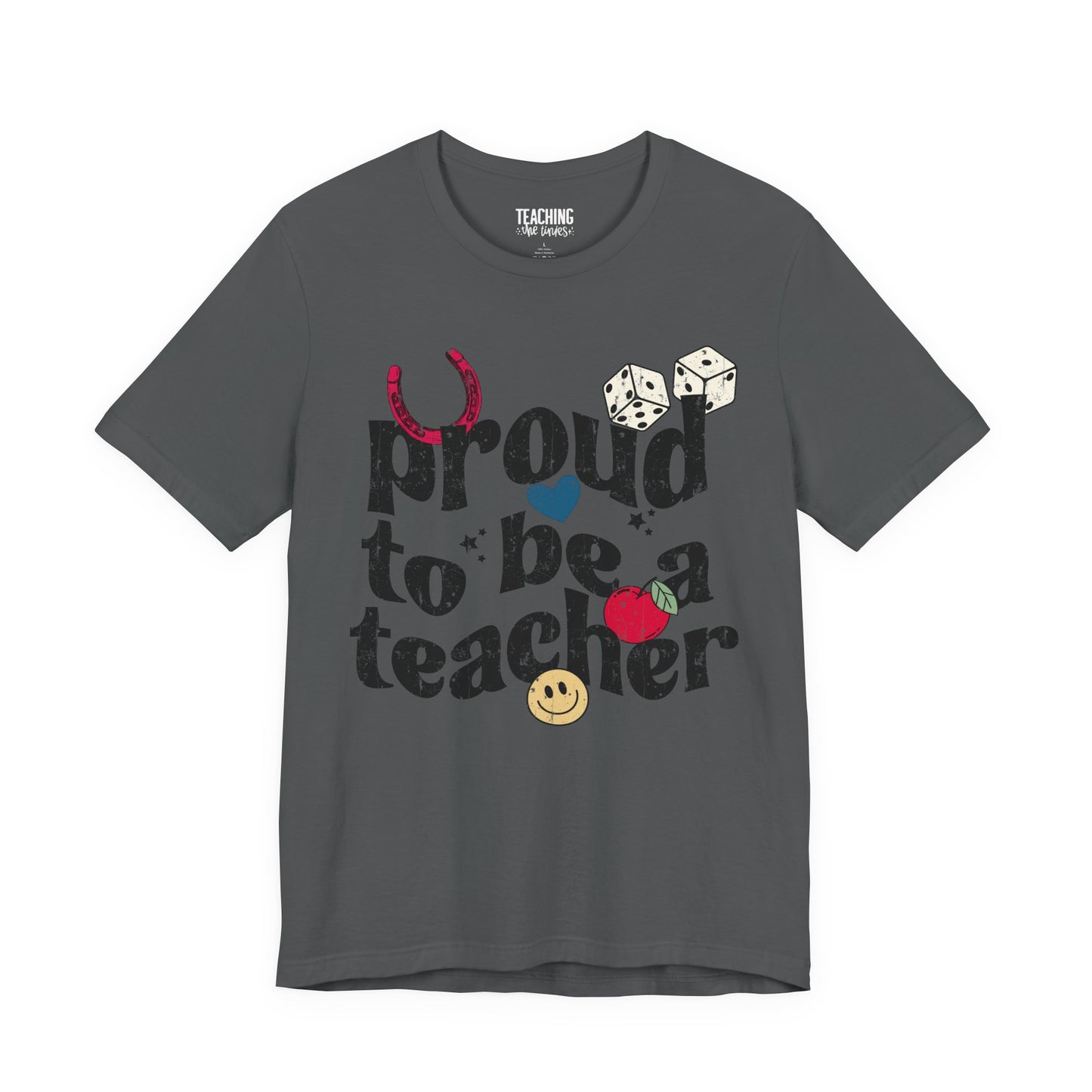 Proud To Be A Teacher Tee