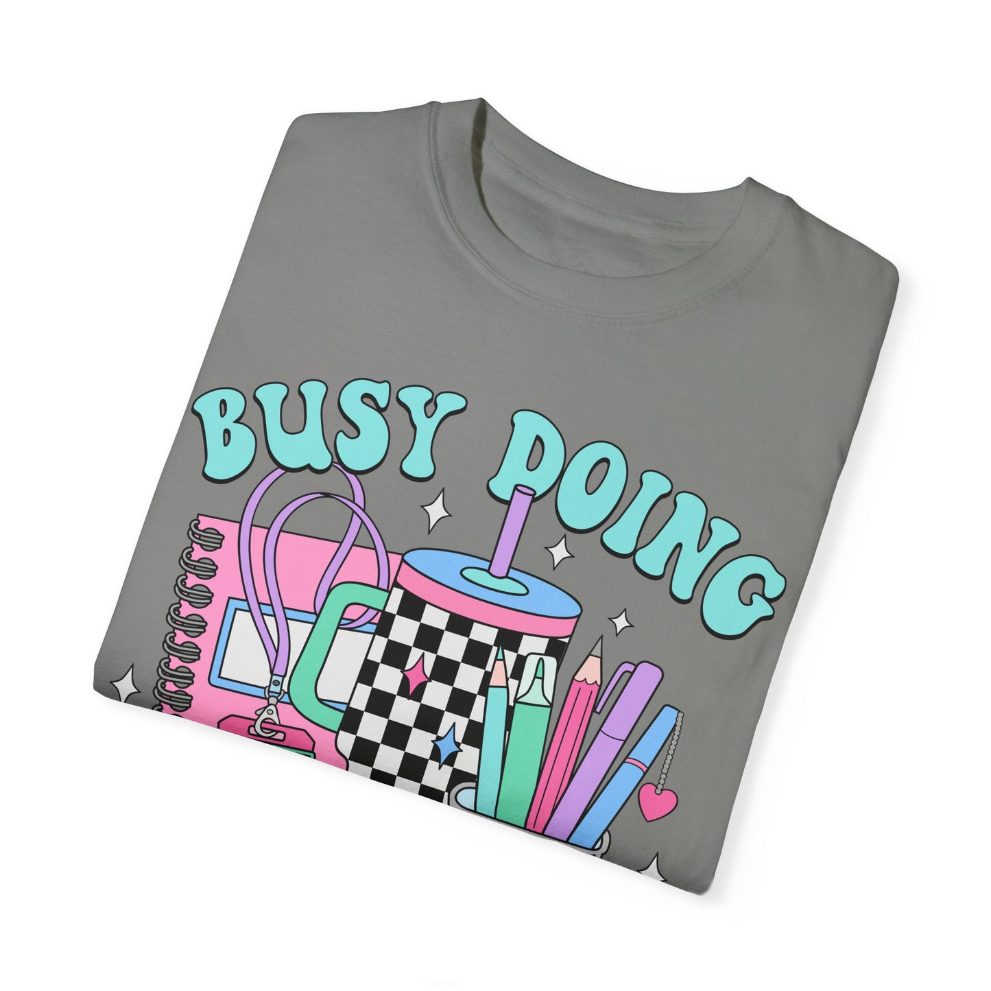 Busy Doing Teacher Stuff Tee