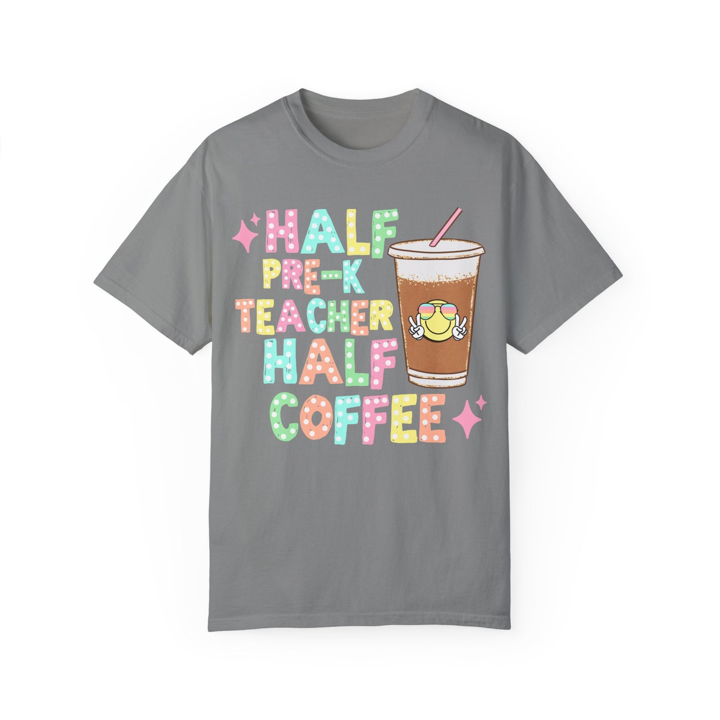 Half Pre-K Teacher Half Coffee Tee