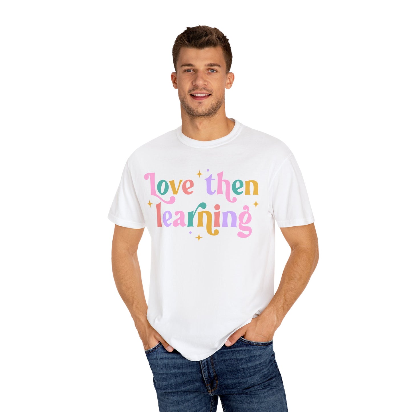 Love Then Learning Tee