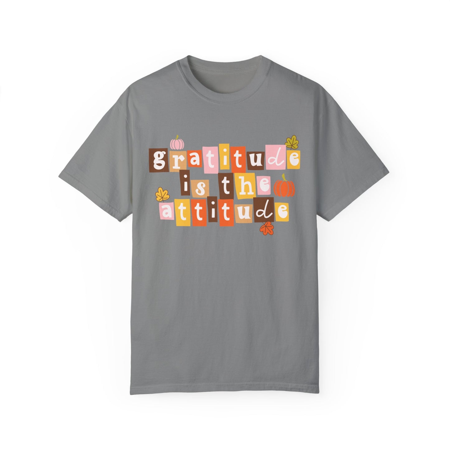Gratitude Is The Attitude Tee