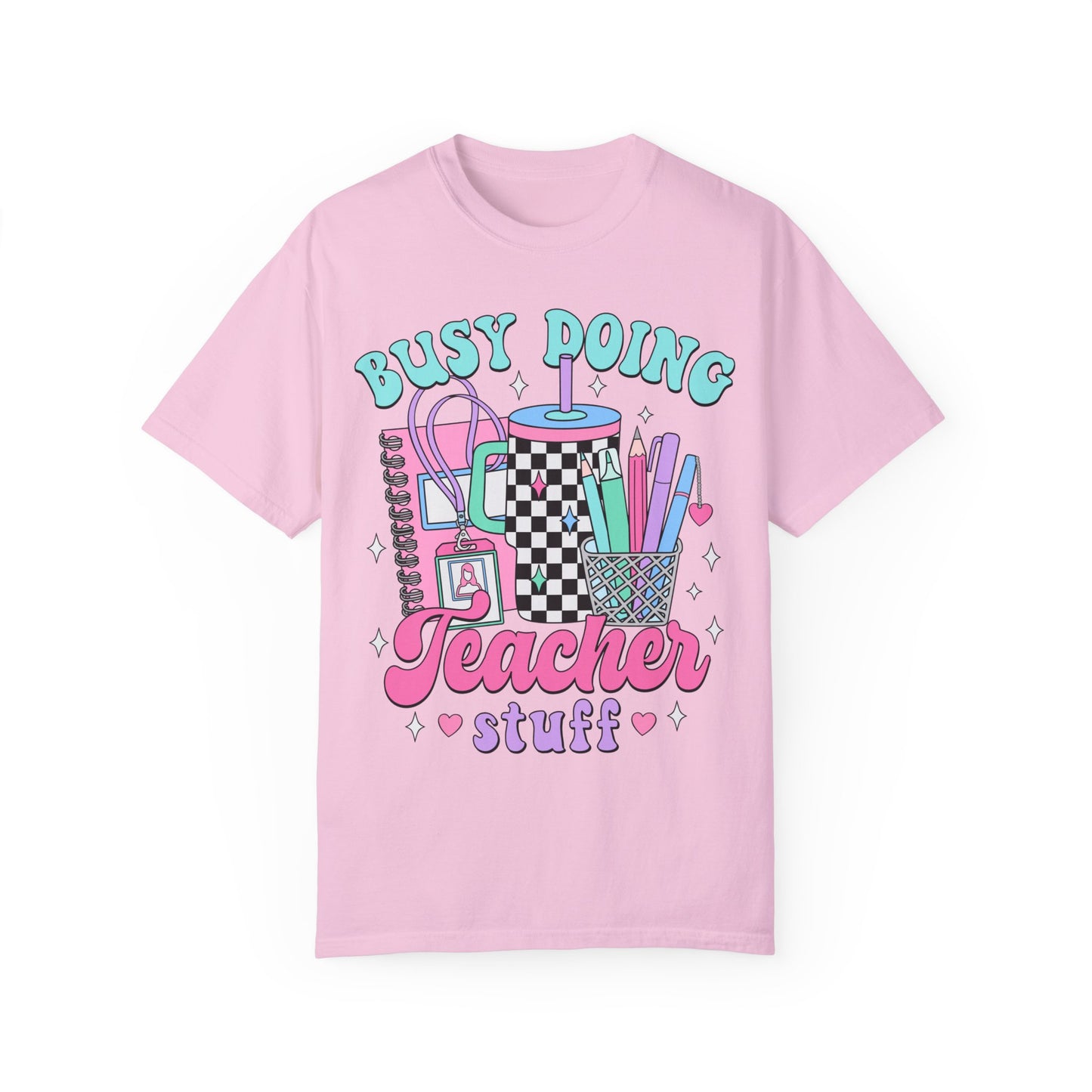 Busy Doing Teacher Stuff Tee