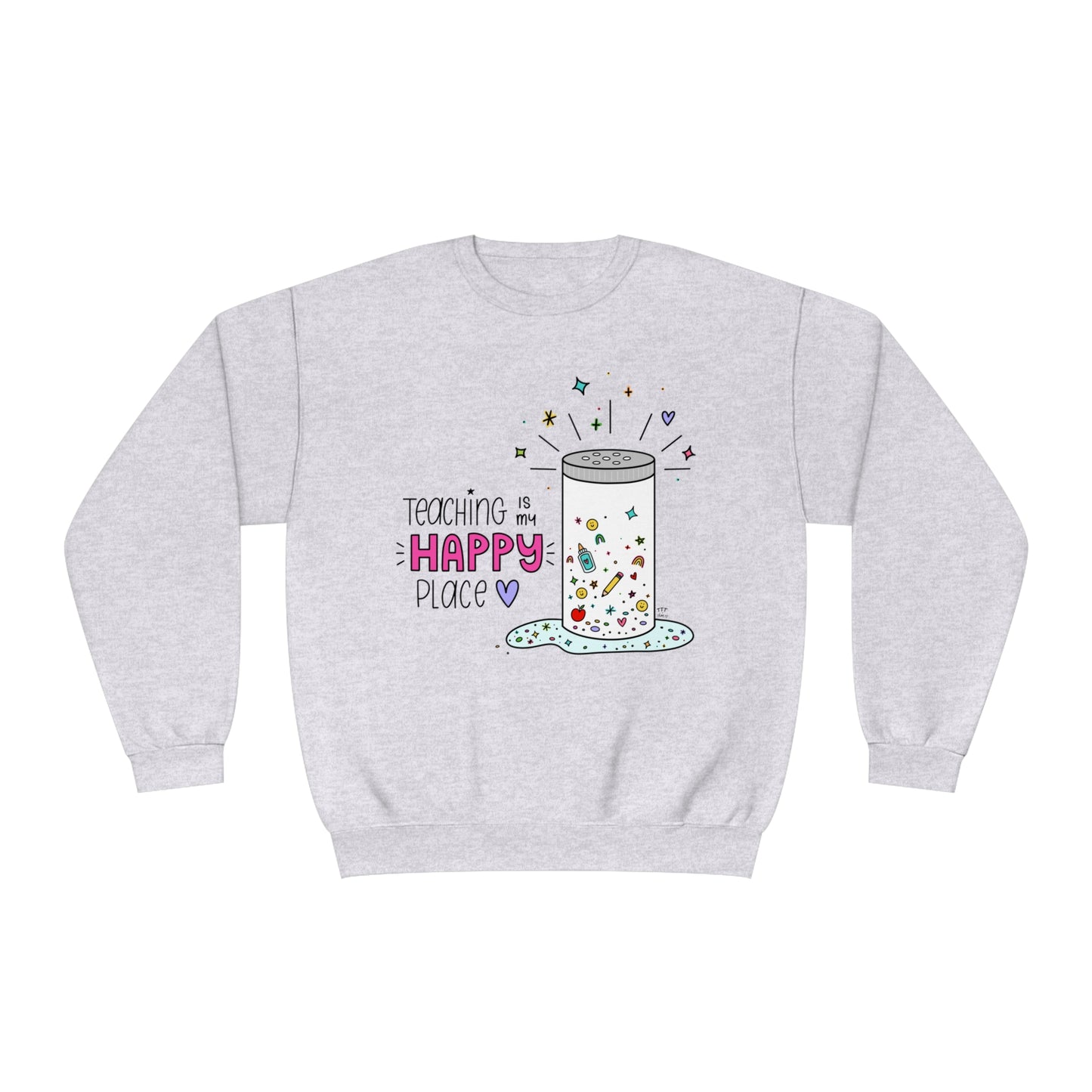Teaching Is My Happy Place Sweatshirt