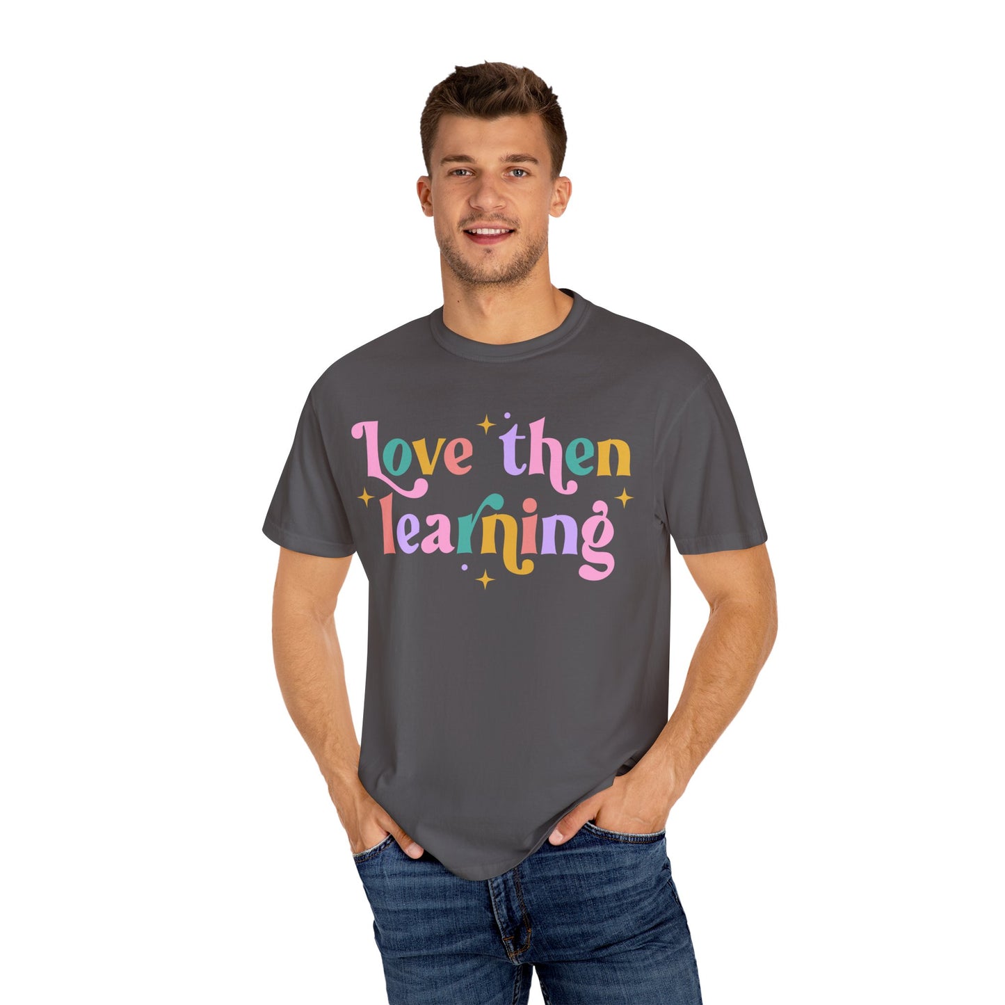 Love Then Learning Tee