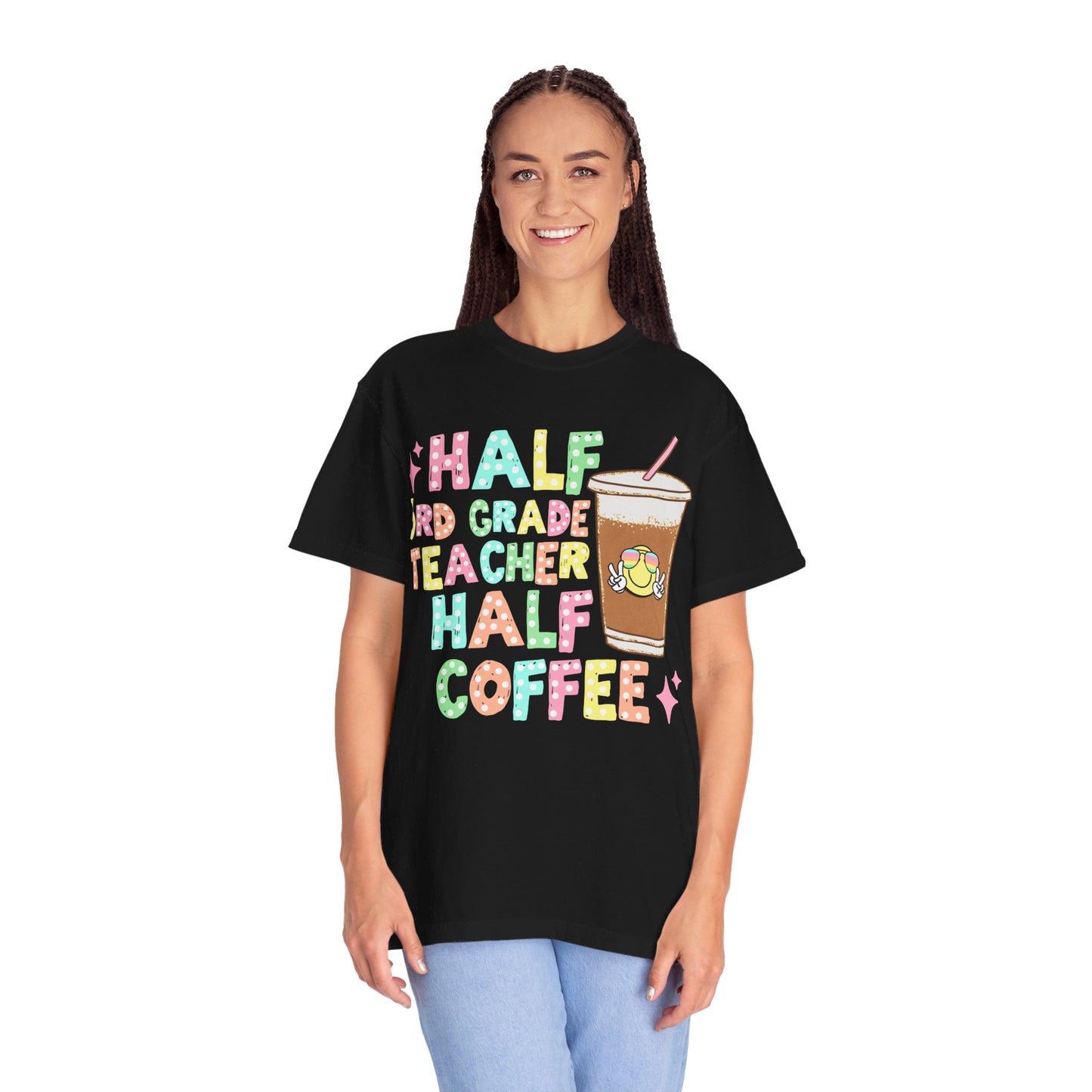 Half 3rd Grade Teacher Half Coffee Tee