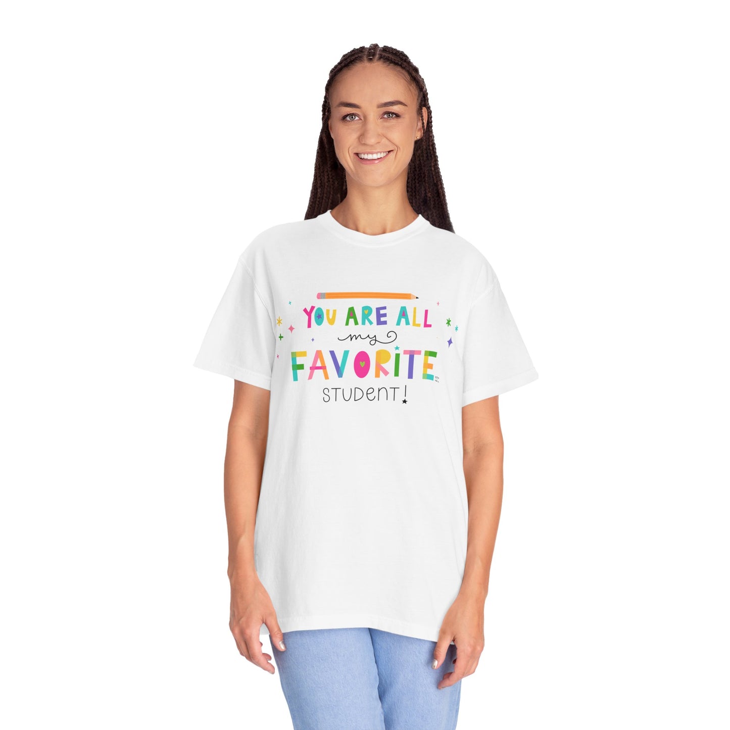 You Are All My Favorite Student Teacher Tee