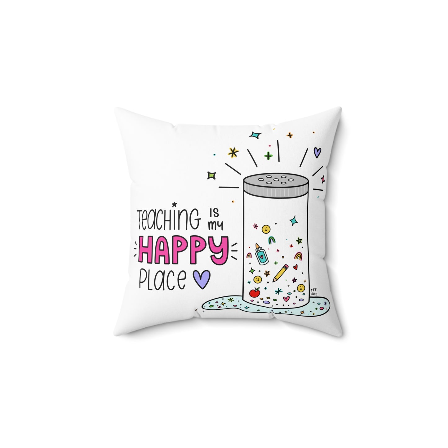 Teaching Is My Happy Place Classroom Pillow