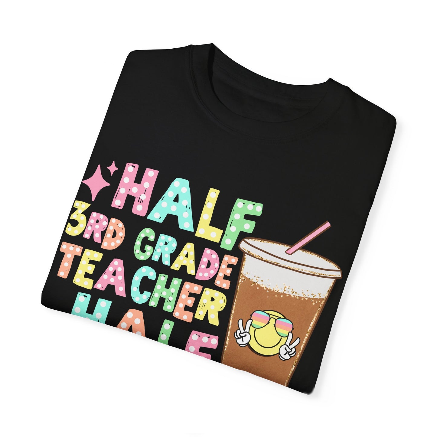 Half 3rd Grade Teacher Half Coffee Tee