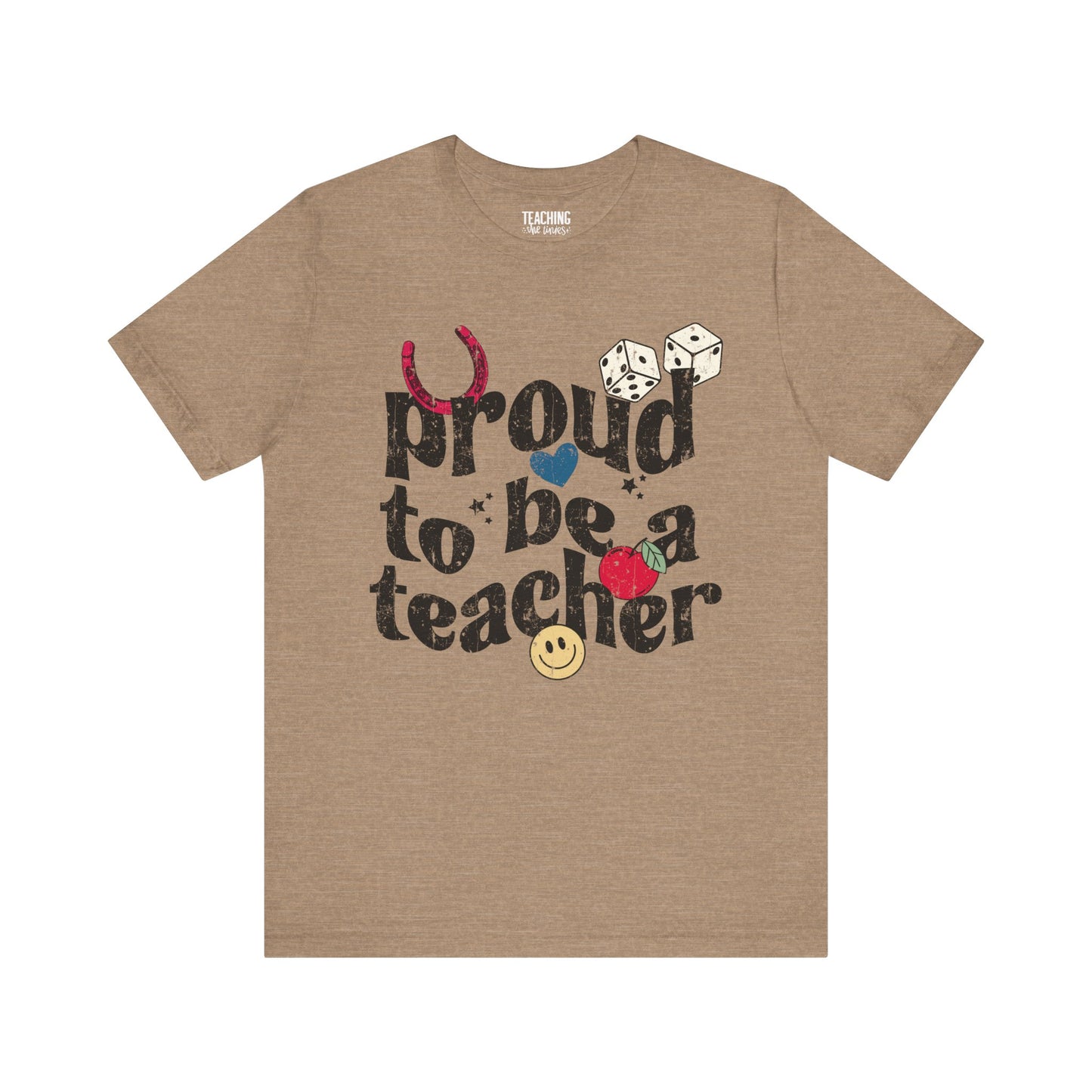 Proud To Be A Teacher Tee