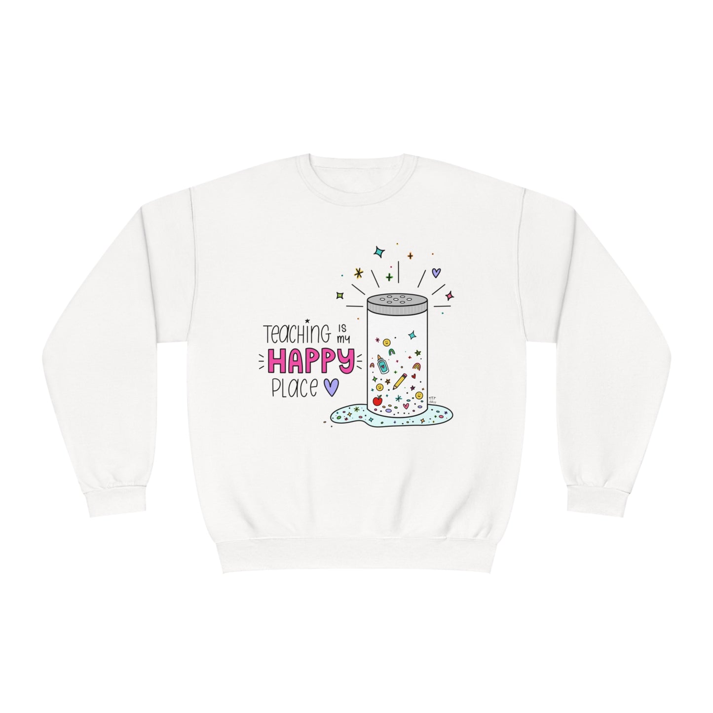 Teaching Is My Happy Place Sweatshirt