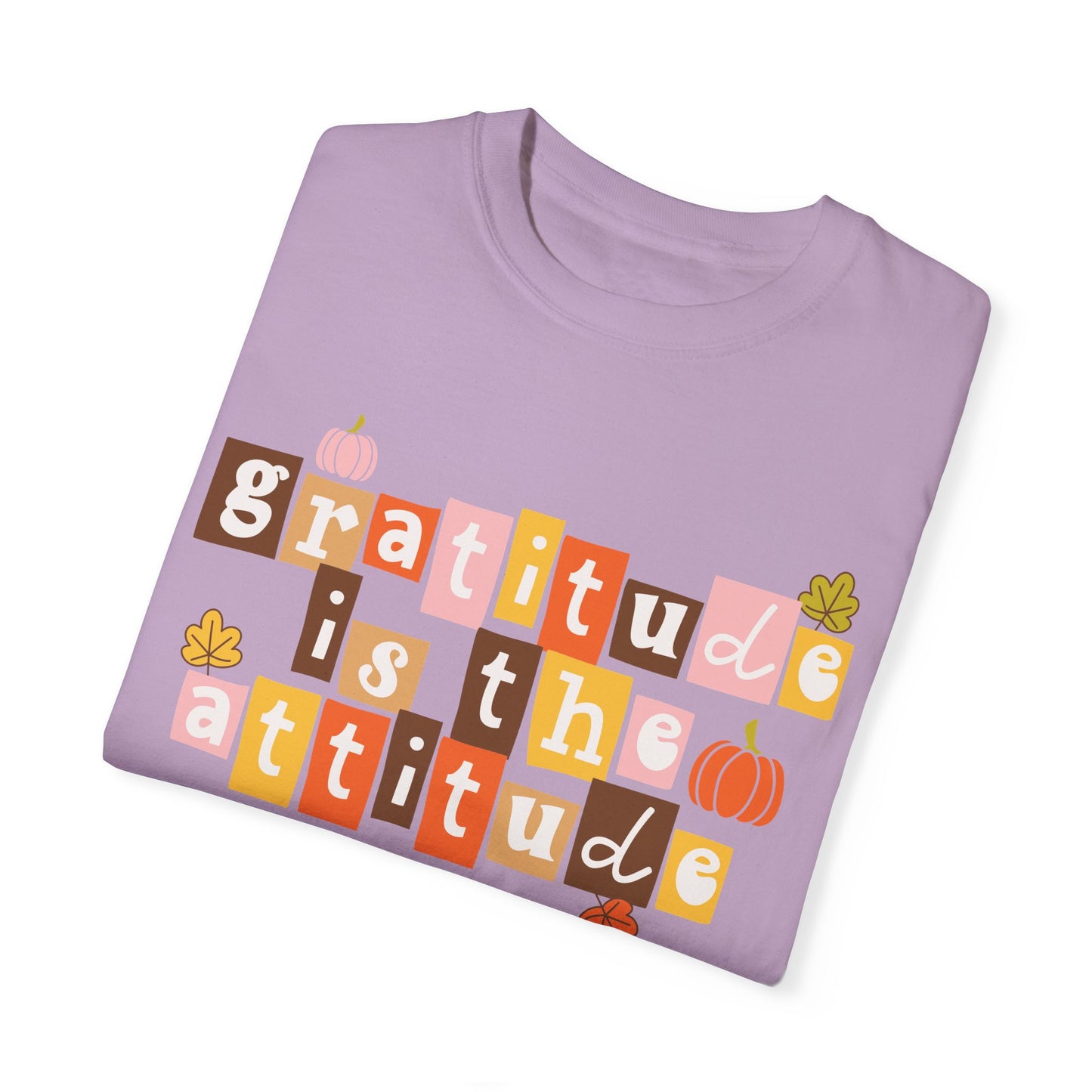Gratitude Is The Attitude Tee