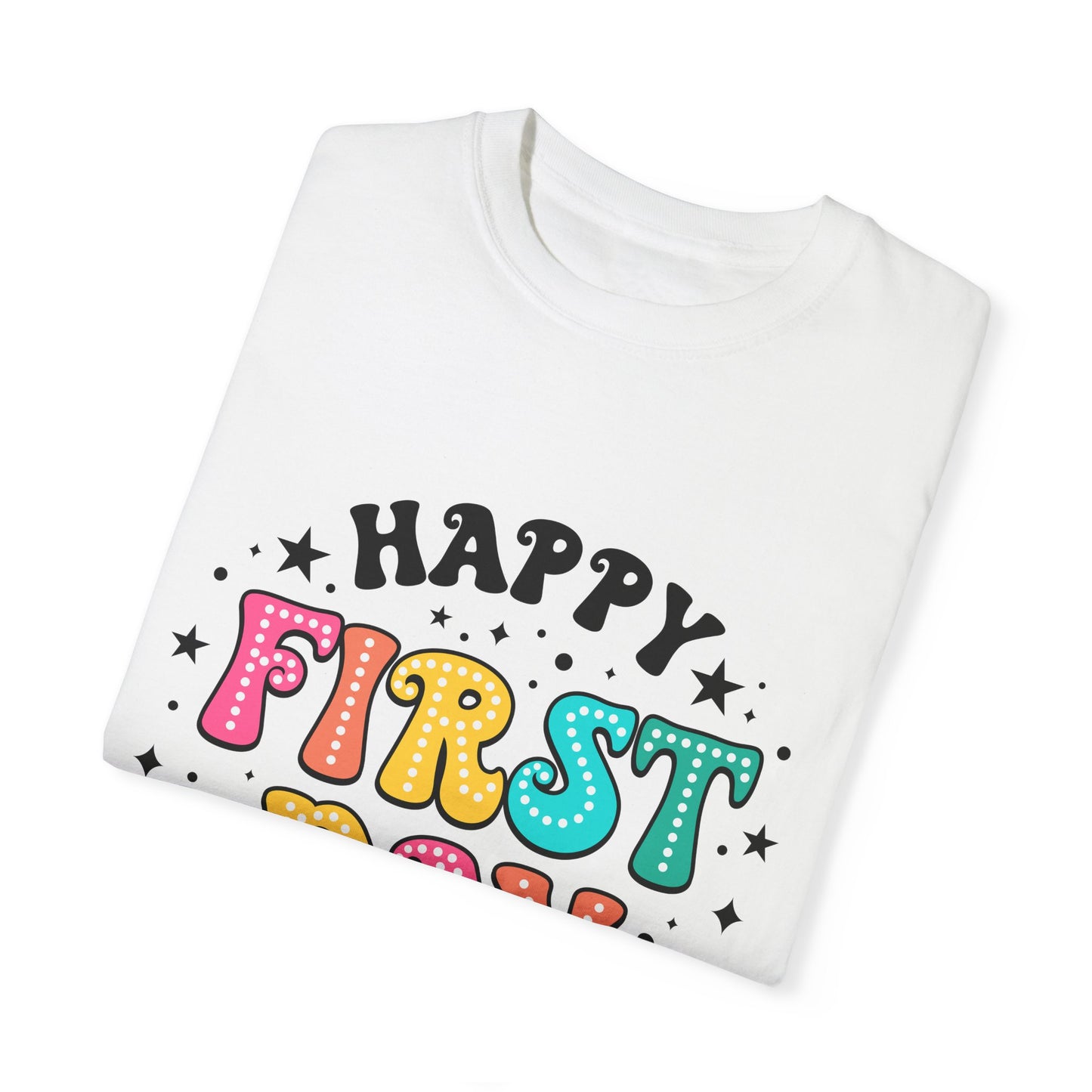 Happy First Day Of School Tee