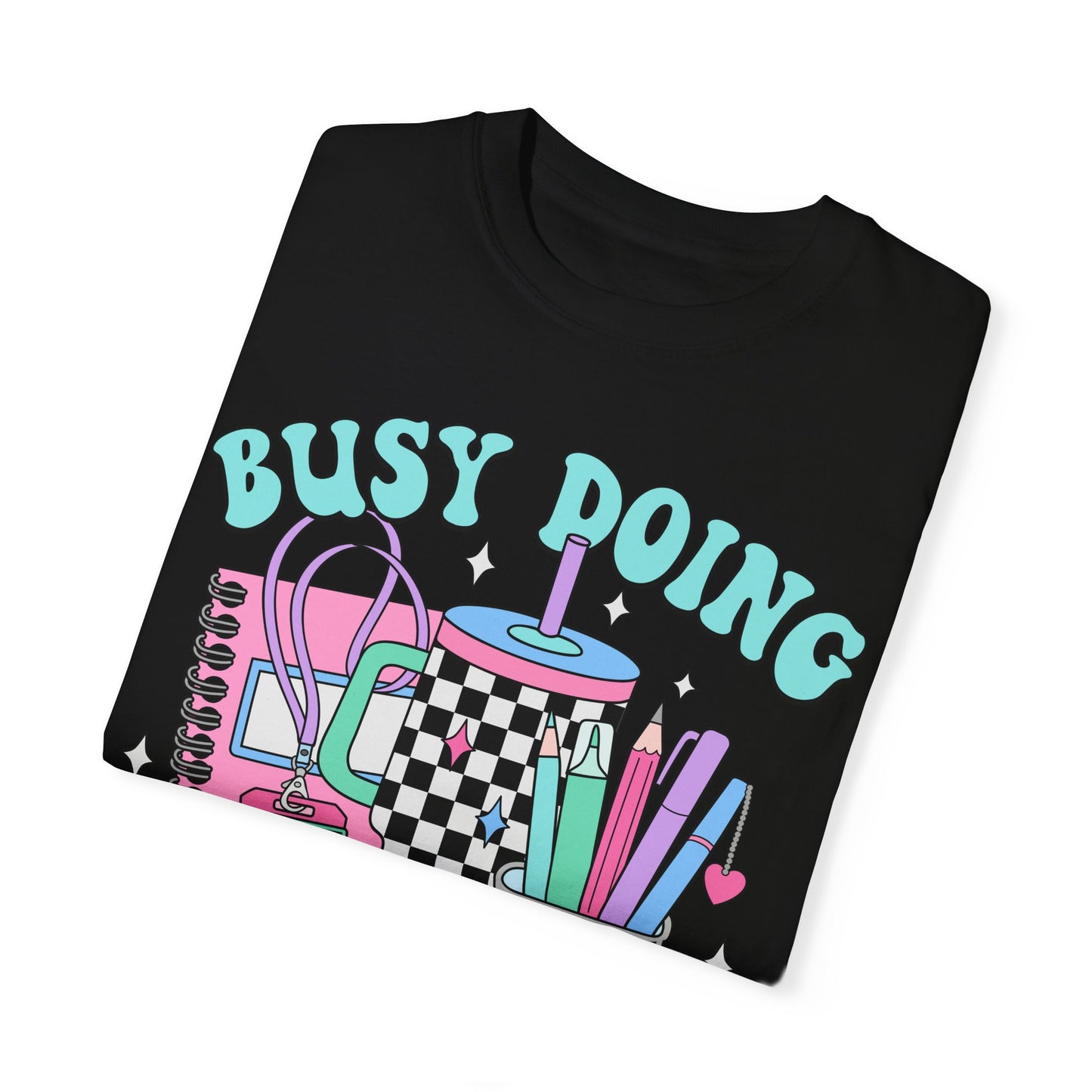 Busy Doing Teacher Stuff Tee