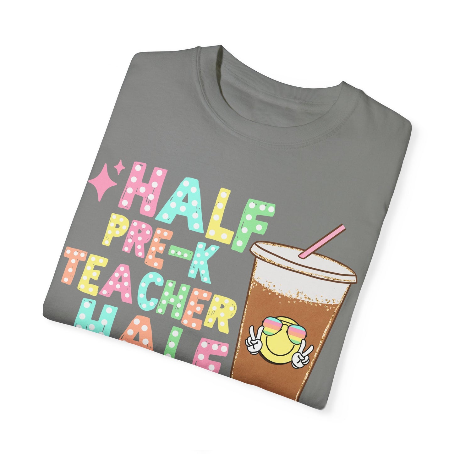 Half Pre-K Teacher Half Coffee Tee