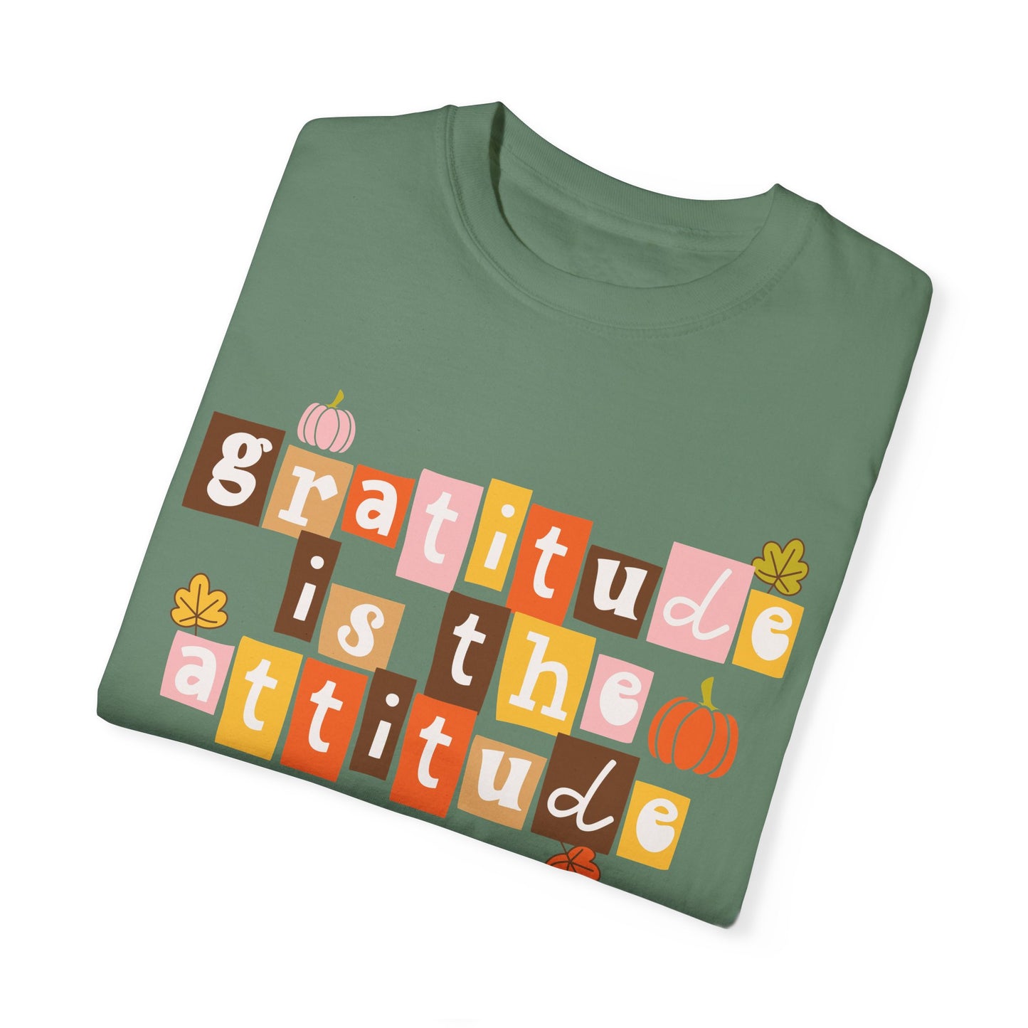 Gratitude Is The Attitude Tee