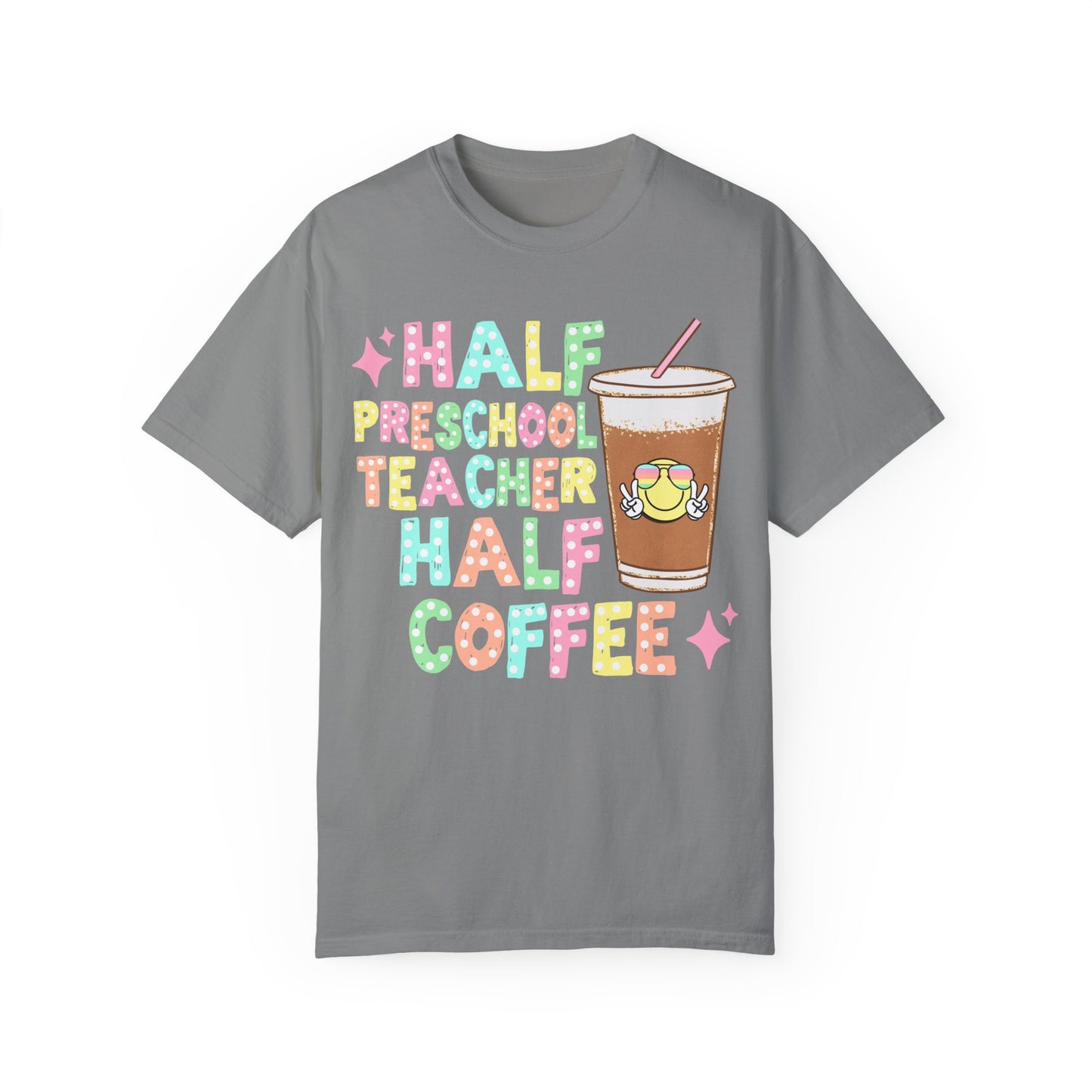 Half Pre-School Teacher Half Coffee Tee