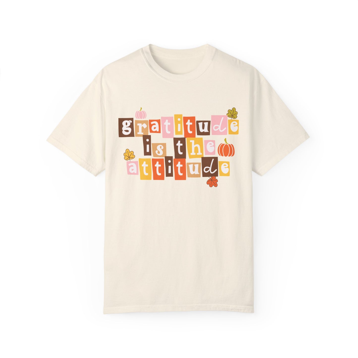 Gratitude Is The Attitude Tee