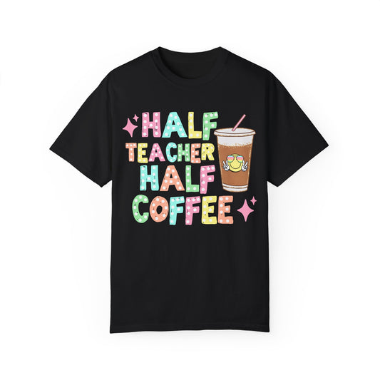 Half Teacher Half Coffee Tee