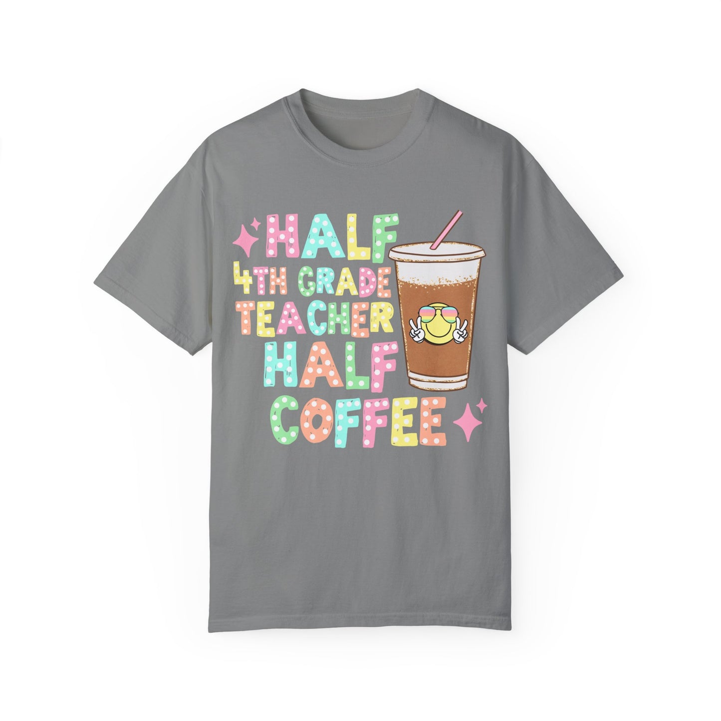 Half 4th Grade Teacher Half Coffee Tee