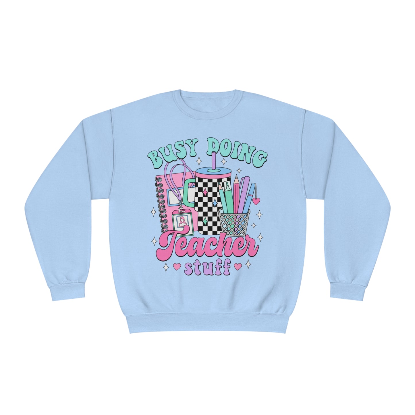 Busy Doing Teacher Stuff Crewneck Sweatshirt