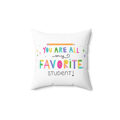 My Favorite Student Classroom Pillow