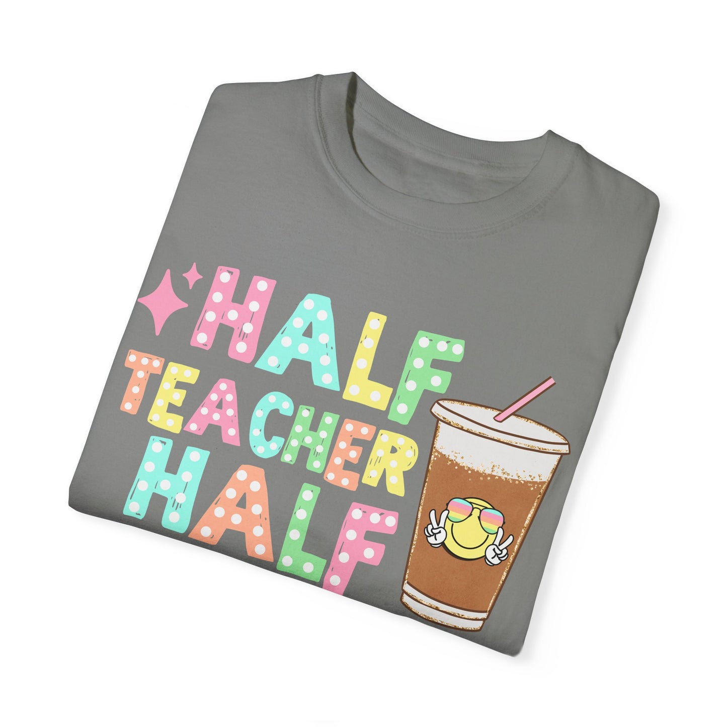 Half Teacher Half Coffee Tee