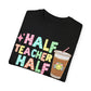 Half Teacher Half Coffee Tee