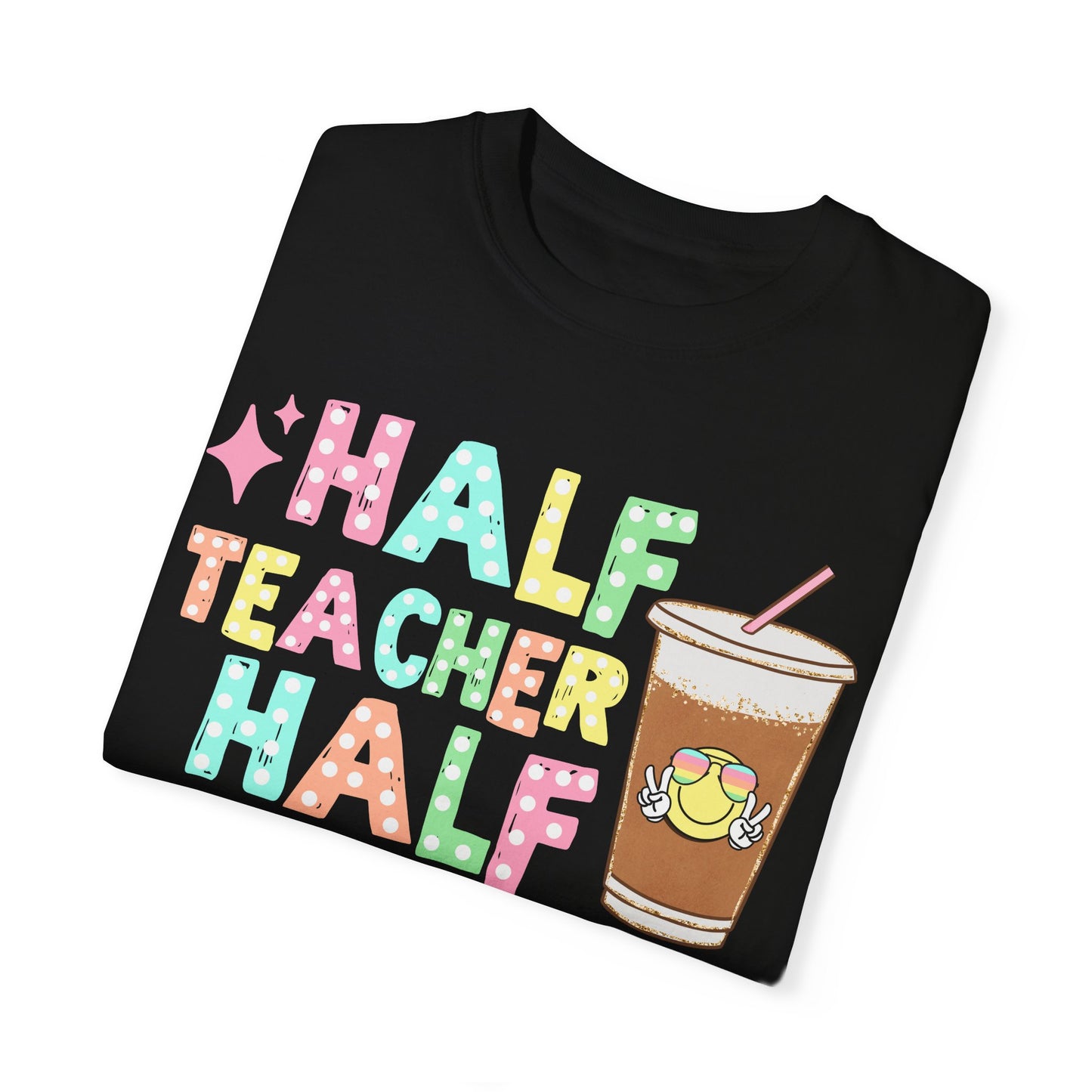 Half Teacher Half Coffee Tee