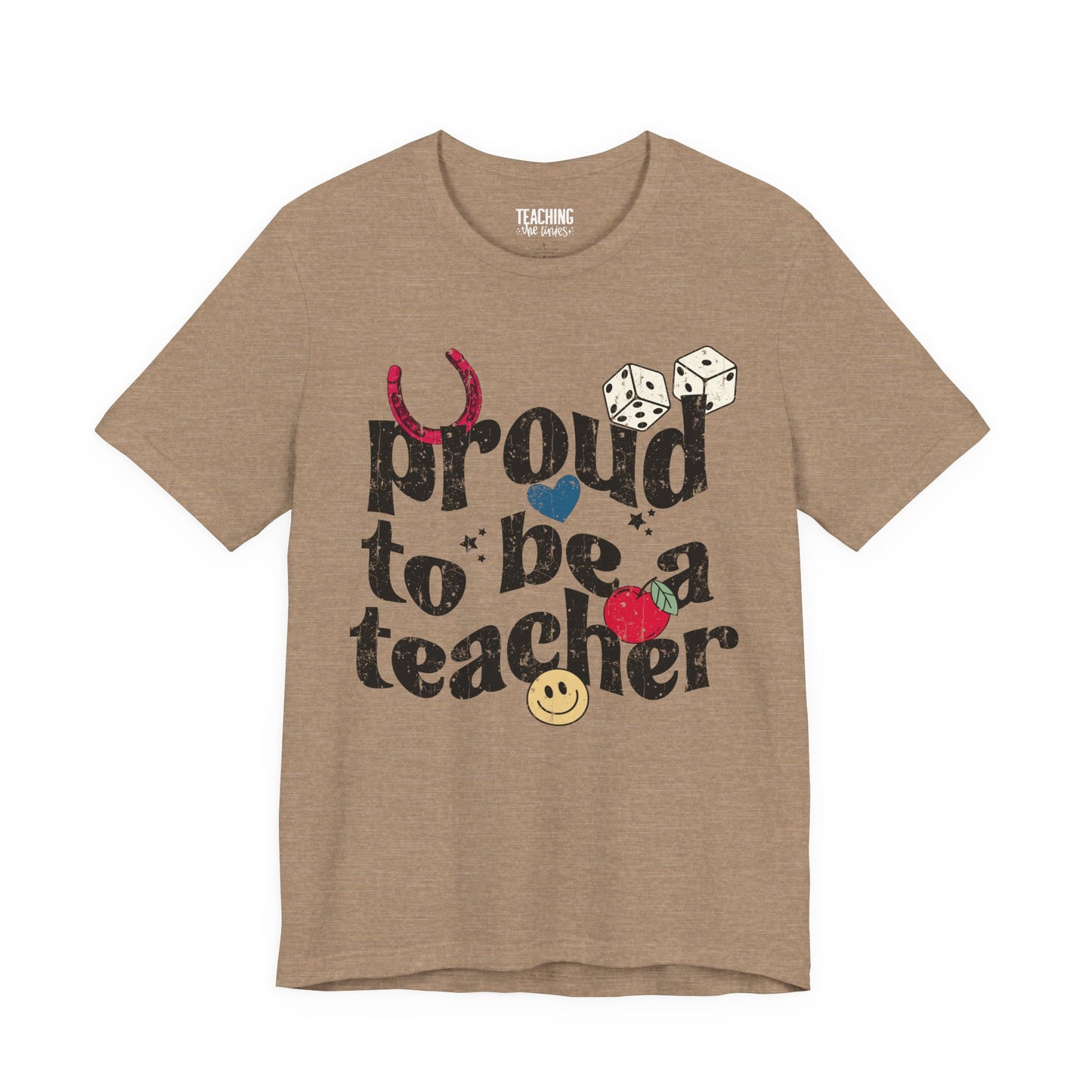 Proud To Be A Teacher Tee