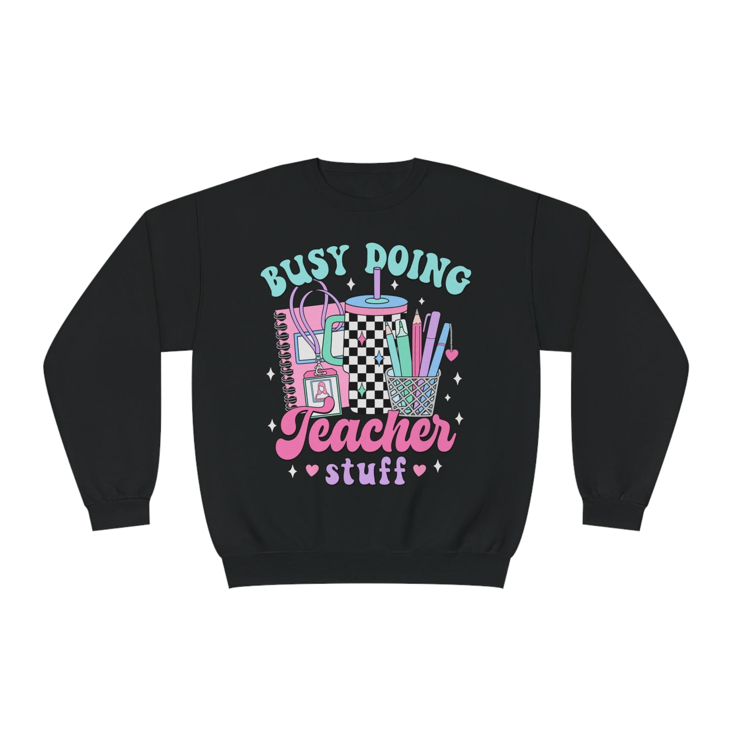 Busy Doing Teacher Stuff Crewneck Sweatshirt