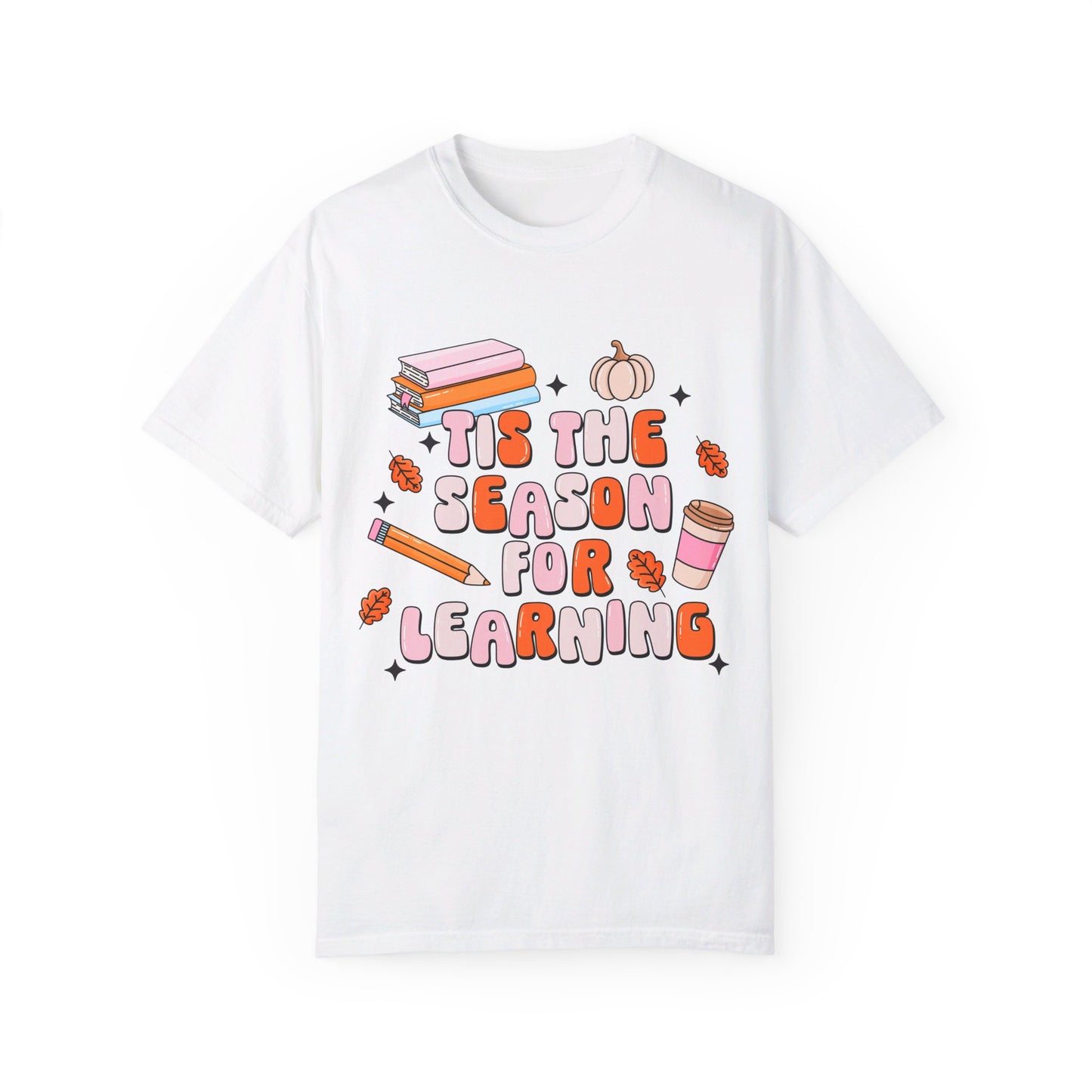 Tis The Season For Learning Tee