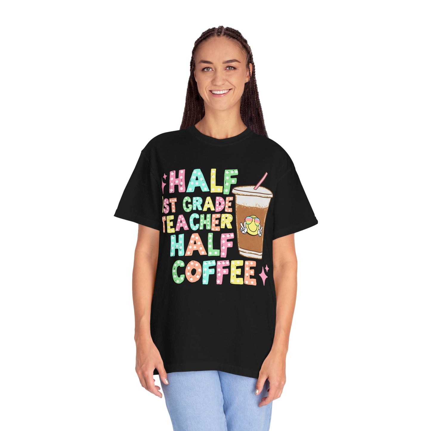 Half 1st Grade Teacher Half Coffee Tee