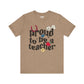 Proud To Be A Teacher Tee