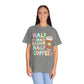 Half 1st Grade Teacher Half Coffee Tee
