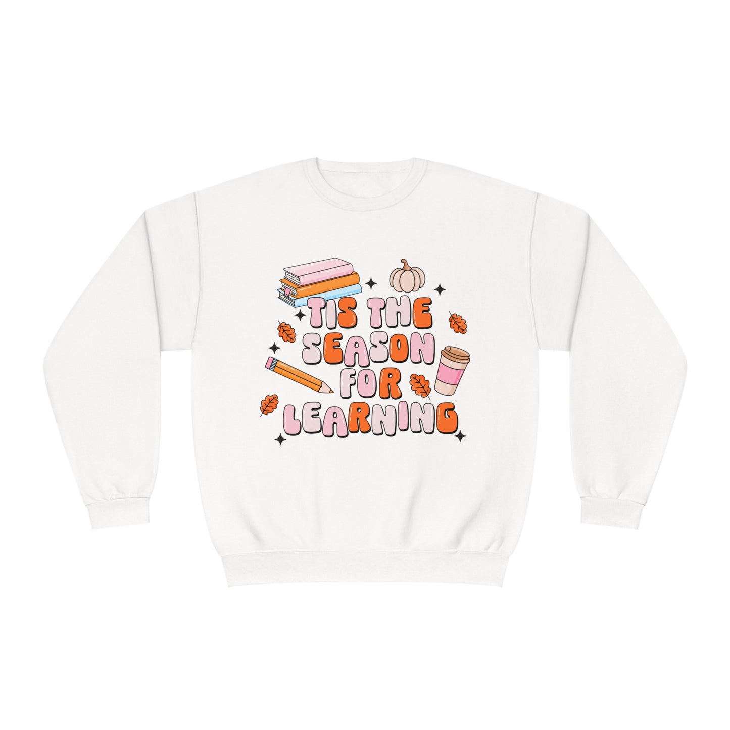 Tis The Season For Learning Sweatshirt
