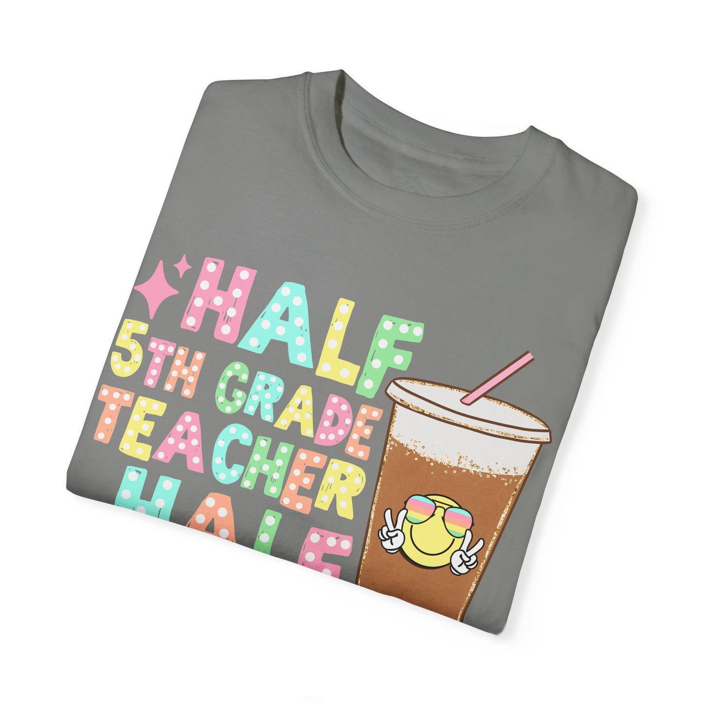 Half 5th Grade Teacher Half Coffee Tee