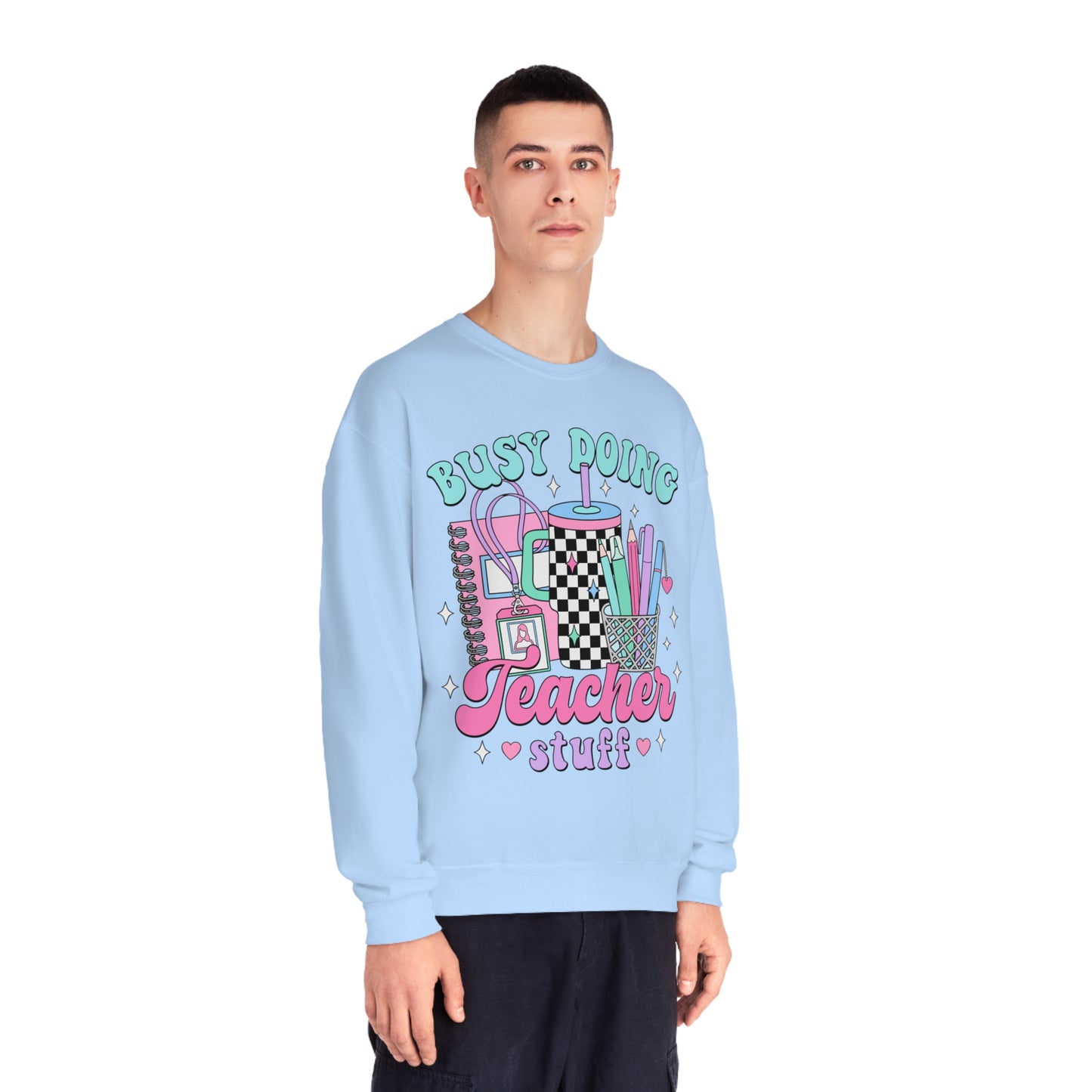Busy Doing Teacher Stuff Crewneck Sweatshirt