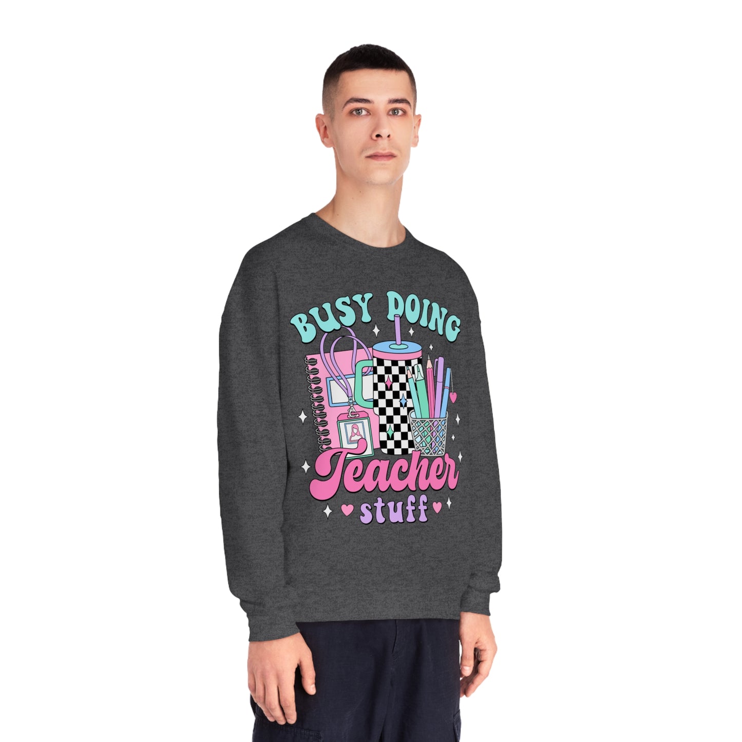 Busy Doing Teacher Stuff Crewneck Sweatshirt